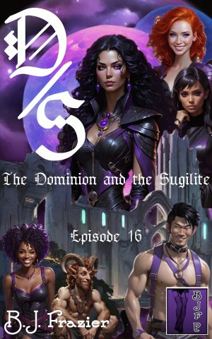 The Dominion and the Sugilite ~ Episode 16
