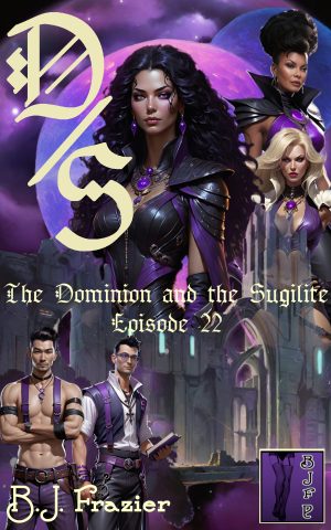 The Dominion and the Sugilite ~ Episode 22