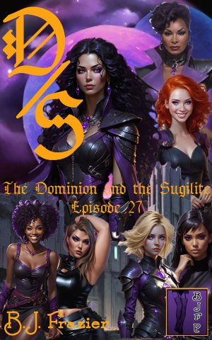 The Dominion and the Sugilite ~ Episode 27