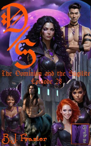 The Dominion and the Sugilite ~ Episode 28