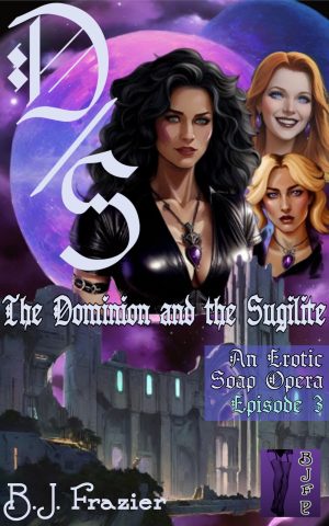 The Dominion and the Sugilite ~ Episode 3