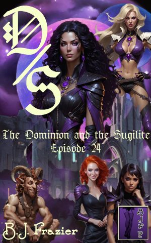 The Dominion and the Sugilite ~ Episode 24
